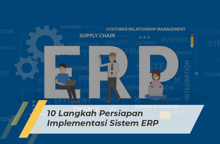 SAP Business One Indonesia Bandung, Absensi Sales Tracking, Erp, RC Electronic, CV, 10 Langkah Persiapan Implementasi ERP