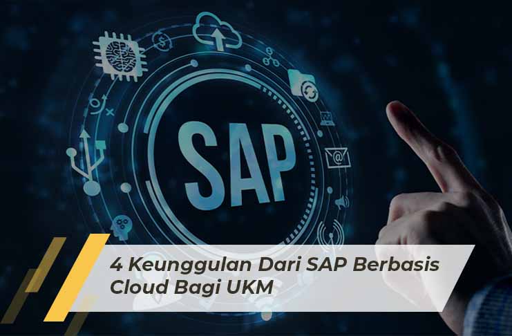 SAP Business One Indonesia Bandung, Absensi Sales Tracking, Erp, RC Electronic, CV, 4 Keunggulan Dari SAP Berbasis Cloud Bagi UKM