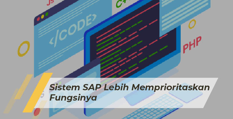 SAP Business One Indonesia Bandung, Absensi Sales Tracking, Erp, RC Electronic, CV, Sistem SAP Lebih Memprioritaskan Fungsinya