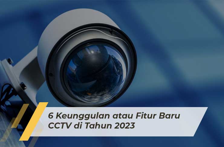 SAP Business One Indonesia Bandung, Absensi Sales Tracking, Erp, RC Electronic, CV, 6 Keunggulan atau Fitur Baru CCTV di Tahun 2023